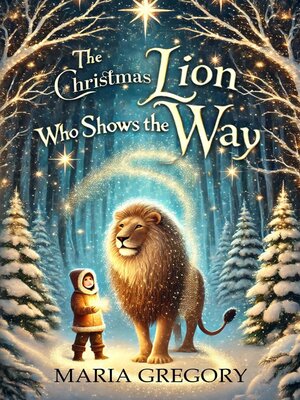 cover image of The Christmas Lion Who Shows the Way